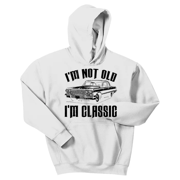 I'm Not Old I'm Classic Funny Car Quote Retro Vintage Car Kids Hoodie