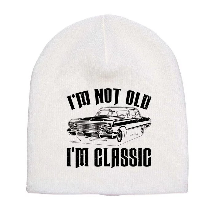 I'm Not Old I'm Classic Funny Car Quote Retro Vintage Car Short Acrylic Beanie