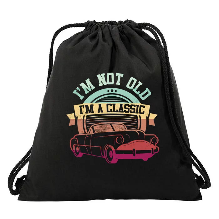 IM Not Old IM A Clasic Drawstring Bag