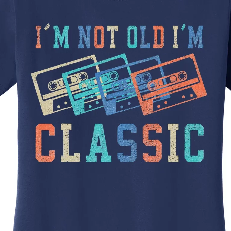 Im Not Old Im Classic Grandpa Dad Birthday Gifts Rock Music Women's T-Shirt