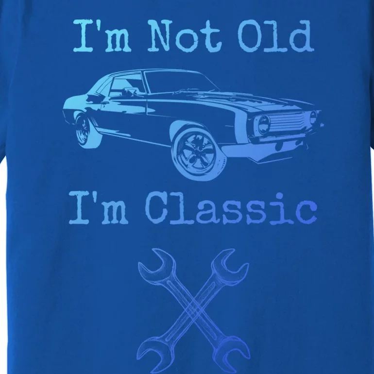 Im Not Old Im Classic Cool Car Graphic Retired Dad Grandpa Cool Gift Premium T-Shirt