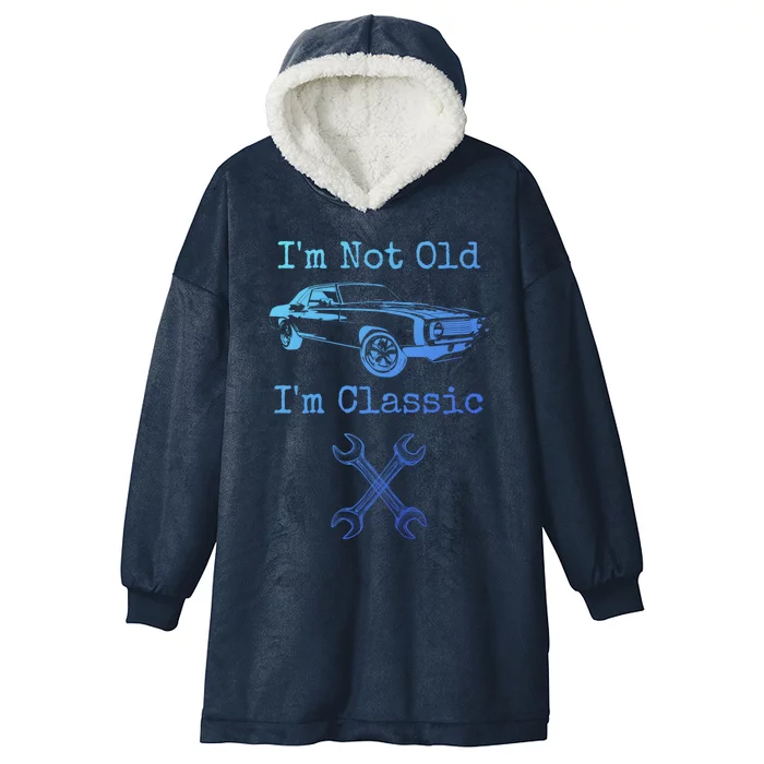 Im Not Old Im Classic Cool Car Graphic Retired Dad Grandpa Cool Gift Hooded Wearable Blanket