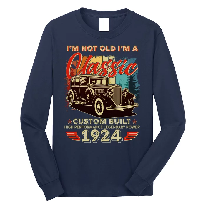 100th Birthday Im Not Old Im A Classic 1924 Custom Built Long Sleeve Shirt