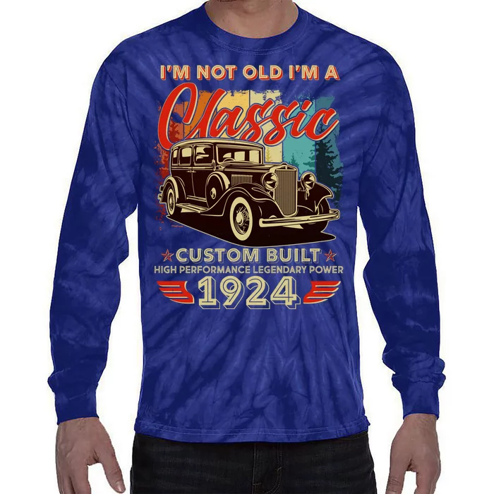 100th Birthday Im Not Old Im A Classic 1924 Custom Built Tie-Dye Long Sleeve Shirt