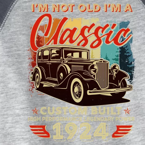 100th Birthday Im Not Old Im A Classic 1924 Custom Built Toddler Fine Jersey T-Shirt