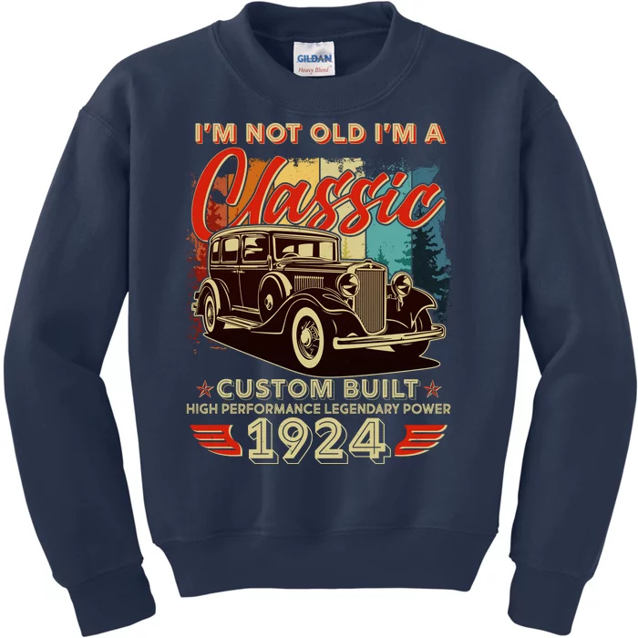 100th Birthday Im Not Old Im A Classic 1924 Custom Built Kids Sweatshirt