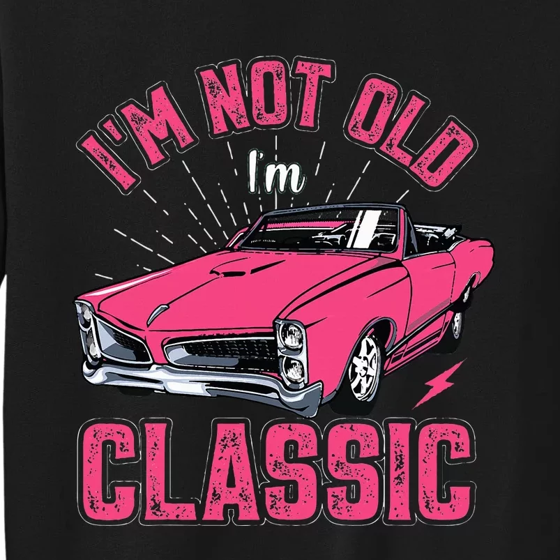 I'm Not Old I'm Classic Funny Old Man Sweatshirt