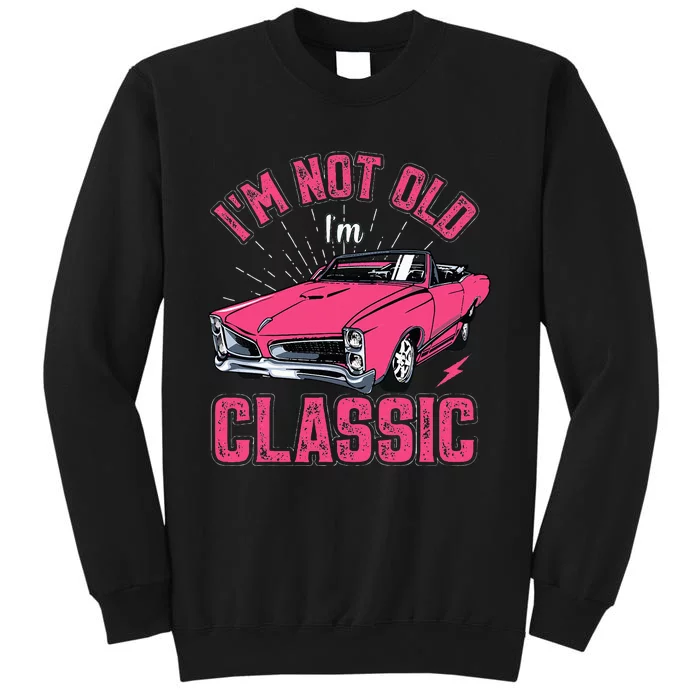 I'm Not Old I'm Classic Funny Old Man Sweatshirt