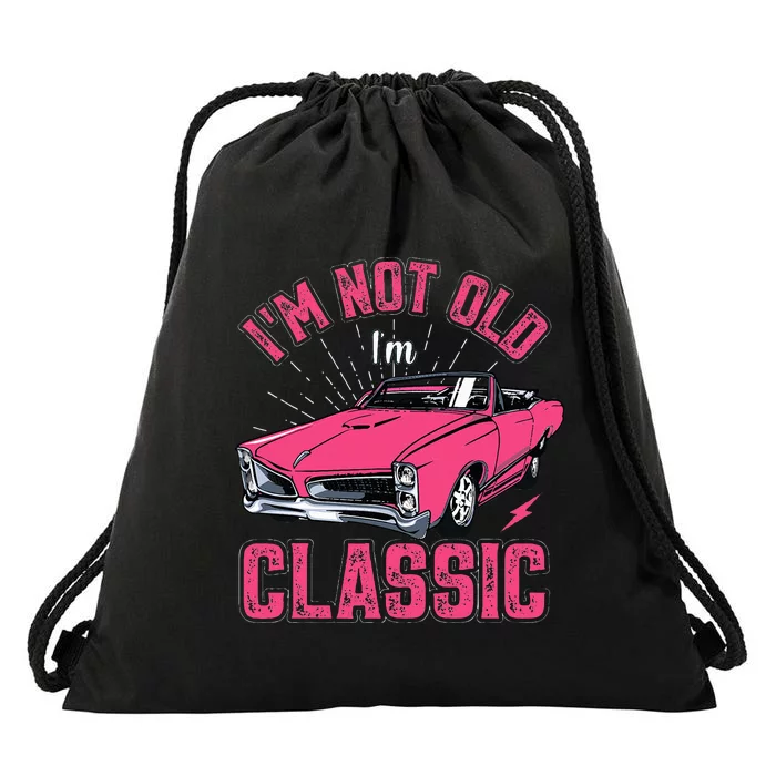 I'm Not Old I'm Classic Funny Old Man Drawstring Bag