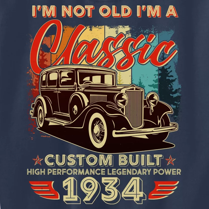 90th Birthday Im Not Old Im A Classic 1934 Custom Built Kids Sweatshirt