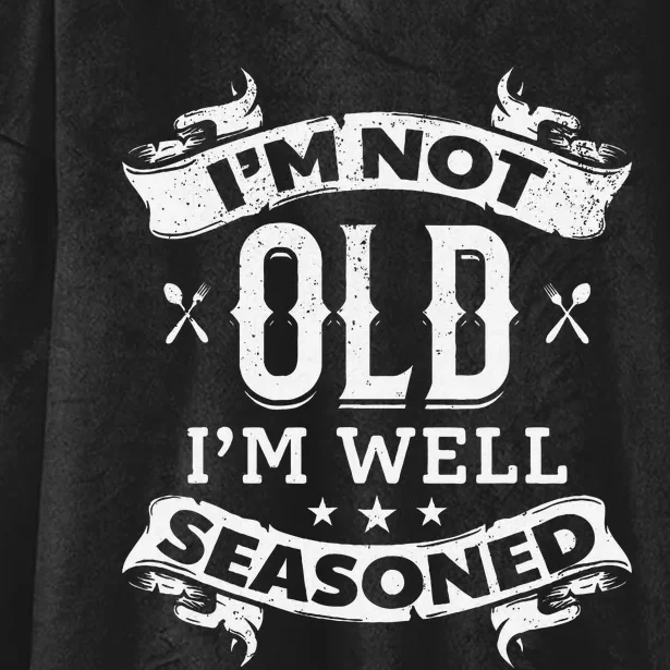 IM Not Old IM Well Seasoned Old Cooking Chef Old Cook Chef Hooded Wearable Blanket