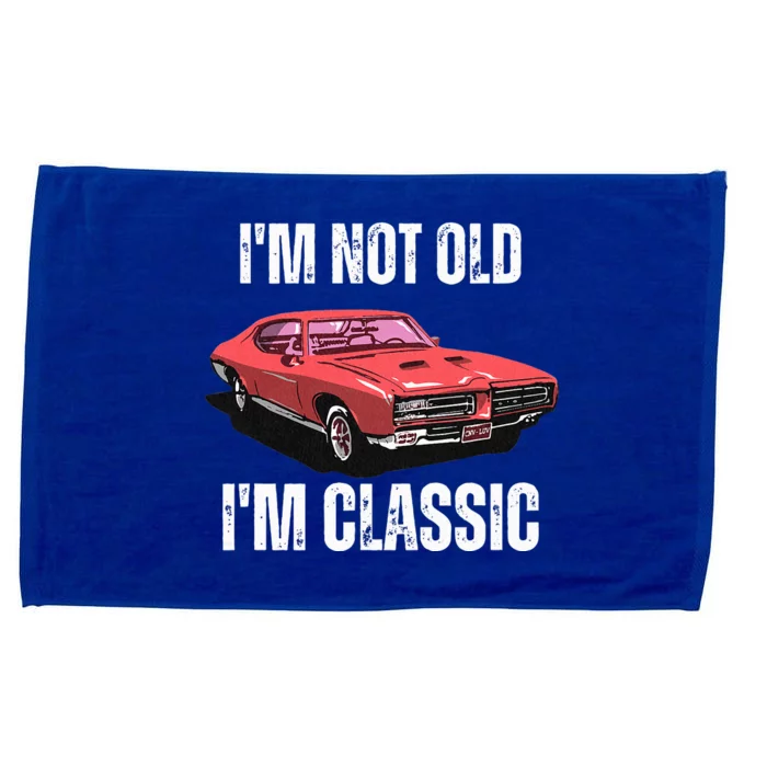 I'm Not Old I'm Classic Vintage Old School Muscle Car Microfiber Hand Towel