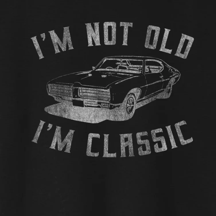 I'm Not Old I'm Classic Funny Car Graphic Men & Womens Short Sleeve Women's Crop Top Tee