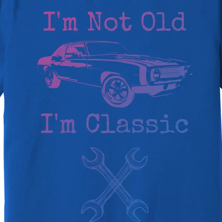 Im Not Old Im Classic Cool Car Graphic Retired Dad Grandpa Cool Gift Premium T-Shirt