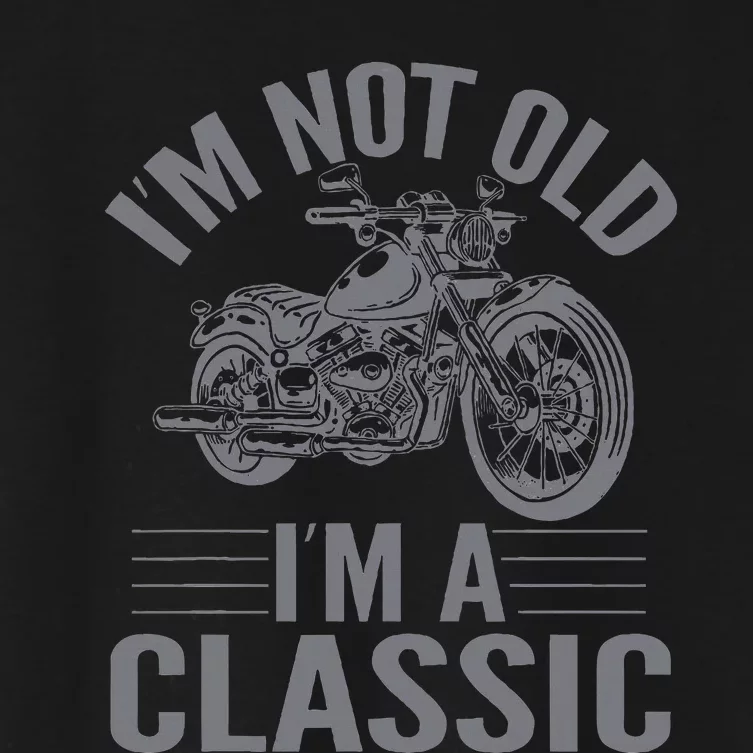 IM Not Old IM Classic Motorcycle Lover Motorcycle Women's Crop Top Tee