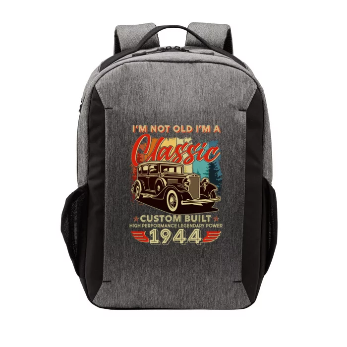 80th Birthday Im Not Old Im A Classic 1944 Custom Built Vector Backpack