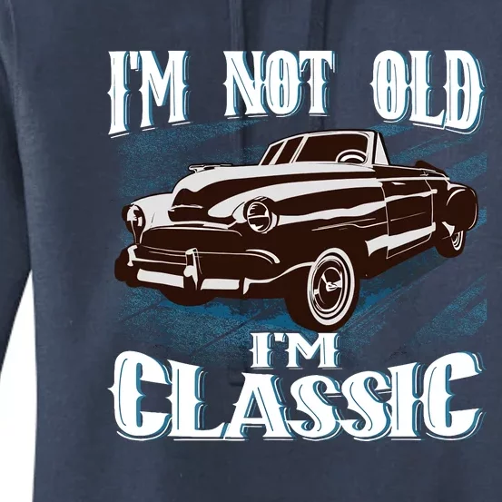 IM Not Old IM Classic Women's Pullover Hoodie