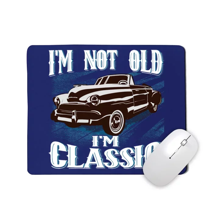 IM Not Old IM Classic Mousepad