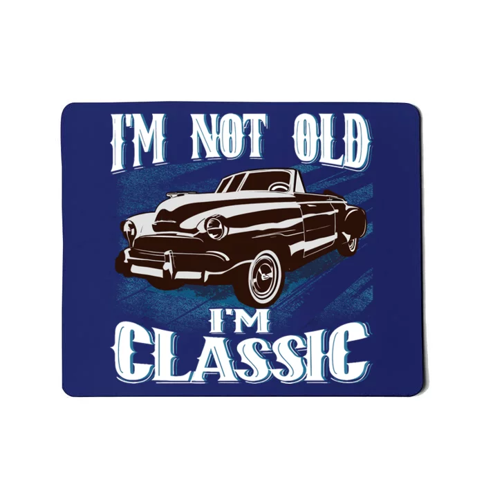 IM Not Old IM Classic Mousepad