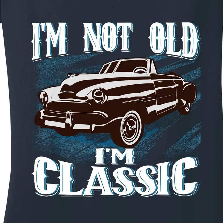 IM Not Old IM Classic Women's V-Neck T-Shirt