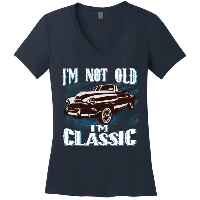 IM Not Old IM Classic Women's V-Neck T-Shirt