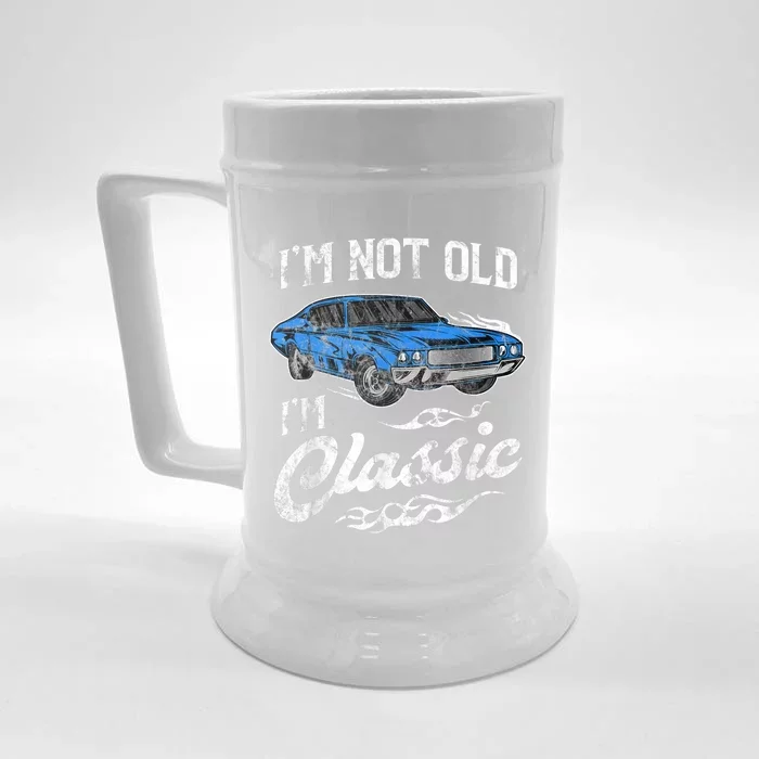 I'm Not Old I'm Classic Vintage Muscle Car Lover Gift Front & Back Beer Stein