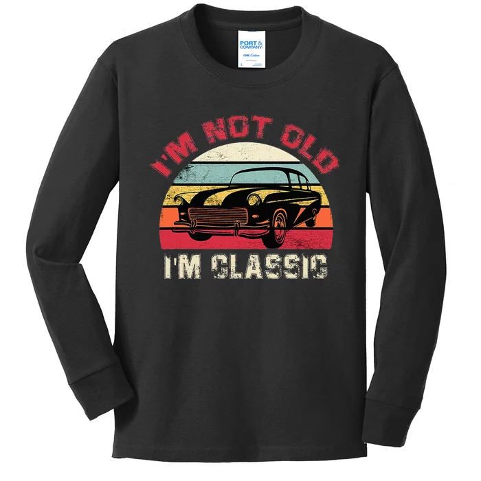 IM Not Old IM Classic Funny Car Quote Retro Vehicle Kids Long Sleeve Shirt