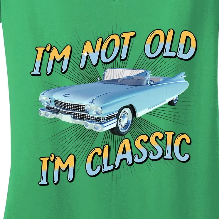 IM Not Old IM Classic Women's V-Neck T-Shirt