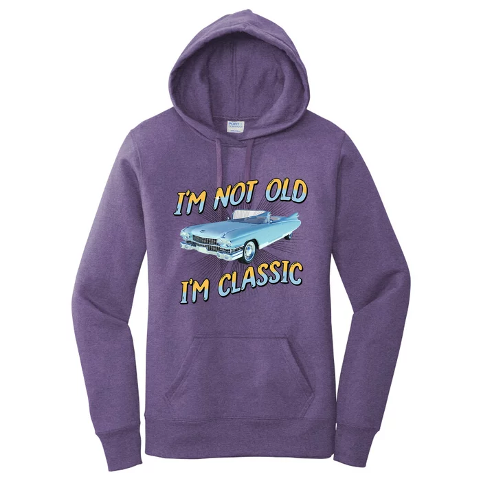 IM Not Old IM Classic Women's Pullover Hoodie