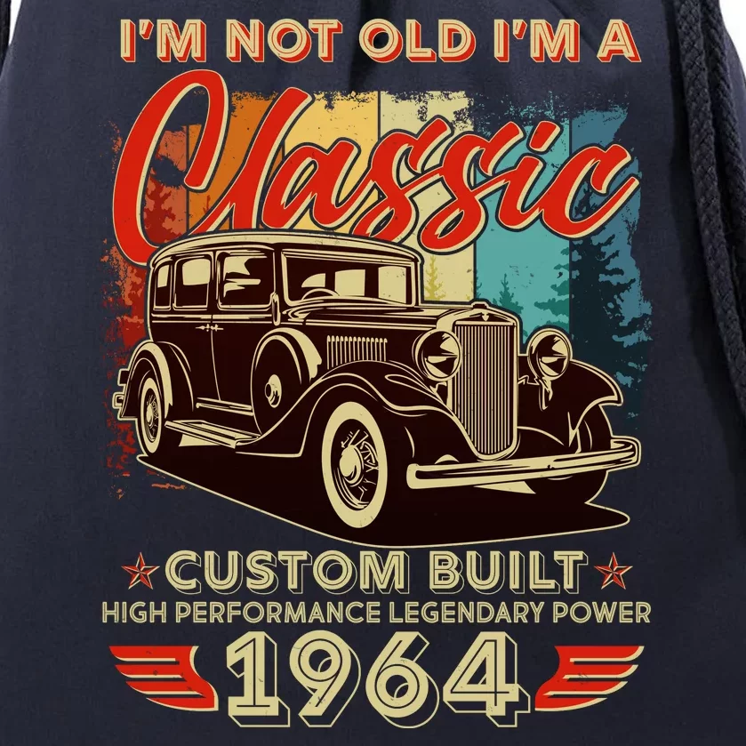 60th Birthday Im Not Old Im A Classic 1964 Custom Built Drawstring Bag