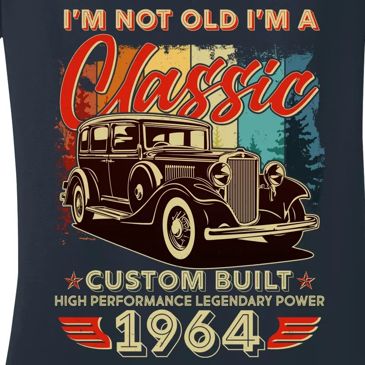 60th Birthday Im Not Old Im A Classic 1964 Custom Built Women's V-Neck T-Shirt