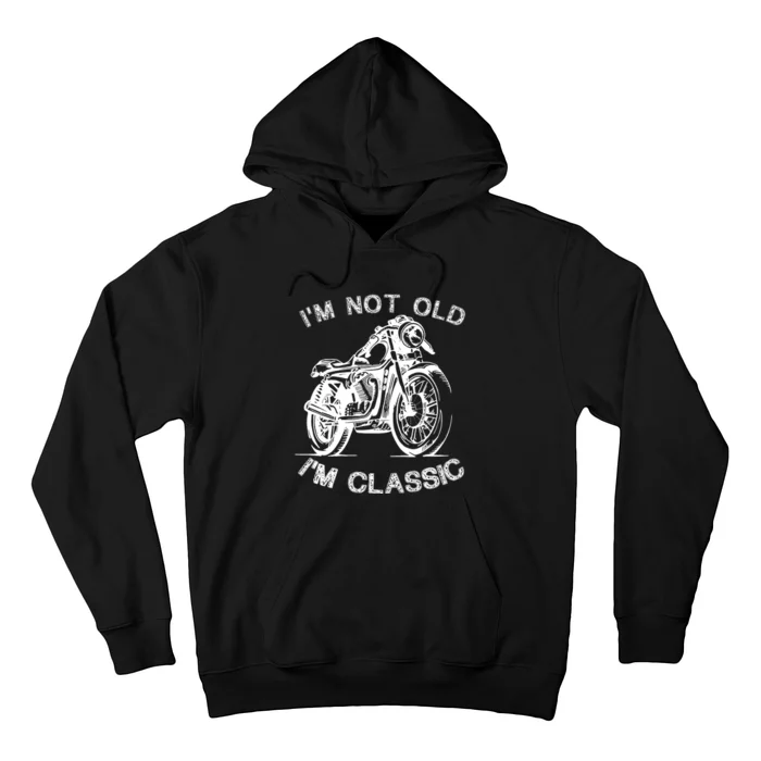 IM Not Old IM Classic Funny Motorcycle Graphic Hoodie