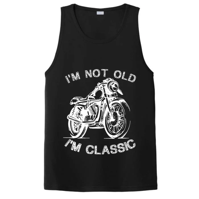 IM Not Old IM Classic Funny Motorcycle Graphic Performance Tank