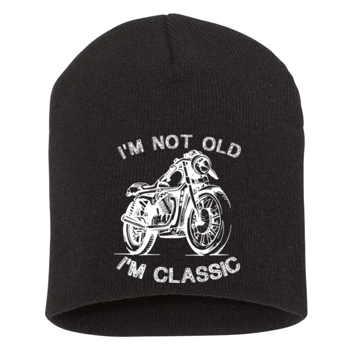 IM Not Old IM Classic Funny Motorcycle Graphic Short Acrylic Beanie