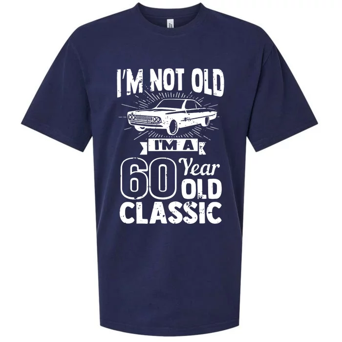 Im Not Old Im A 60 Years Old Classic Sueded Cloud Jersey T-Shirt