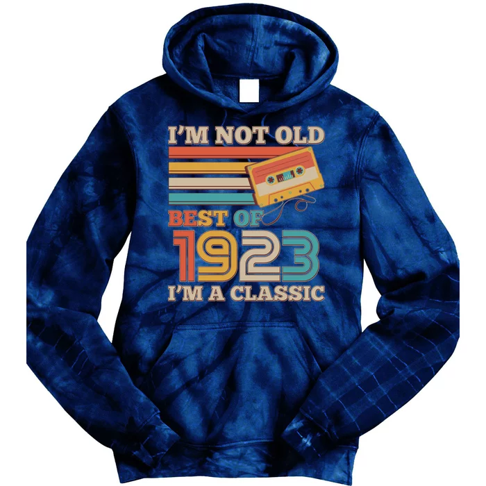 I'm Not Old Best Of 1923 I'm A Classic 100th Birthday Tie Dye Hoodie