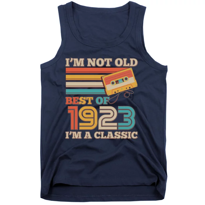 I'm Not Old Best Of 1923 I'm A Classic 100th Birthday Tank Top