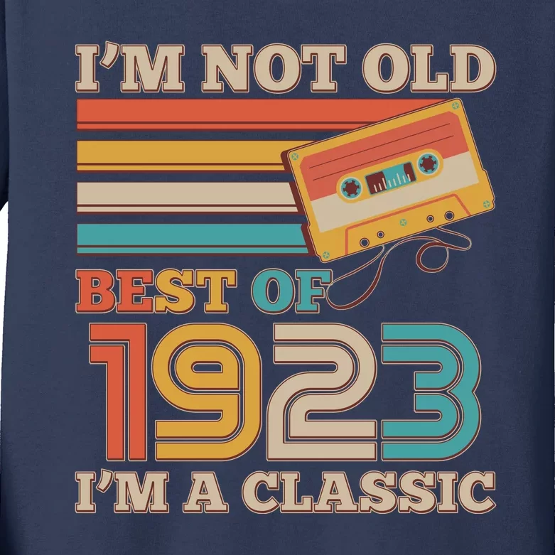 I'm Not Old Best Of 1923 I'm A Classic 100th Birthday Kids Long Sleeve Shirt