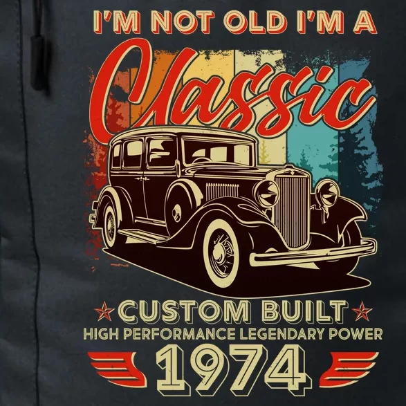 50th Birthday Im Not Old Im A Classic 1974 Custom Built Daily Commute Backpack