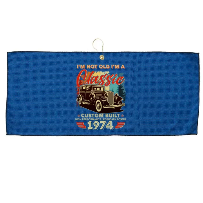 50th Birthday Im Not Old Im A Classic 1974 Custom Built Large Microfiber Waffle Golf Towel