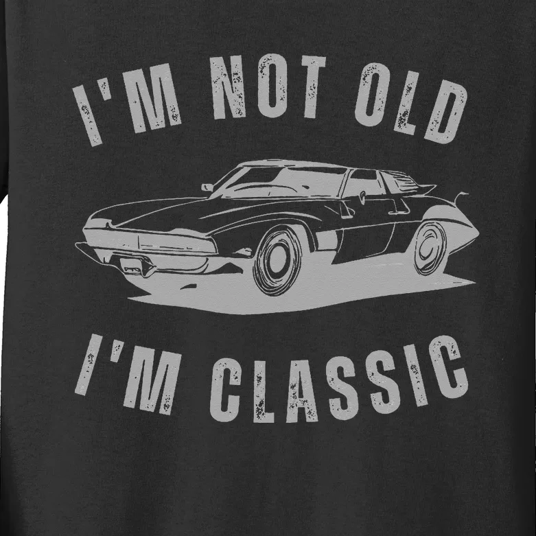 I'm Not Old I'm Classic Funny Car Graphic Kids Long Sleeve Shirt