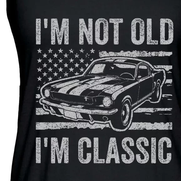 I'm Not Old I'm Classic Car Birthday Dad Grandpa Ladies Essential Flowy Tank