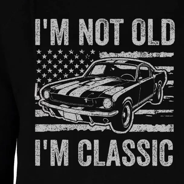 I'm Not Old I'm Classic Car Birthday Dad Grandpa Womens Funnel Neck Pullover Hood