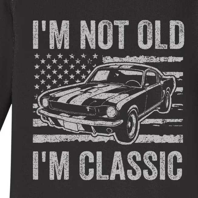 I'm Not Old I'm Classic Car Birthday Dad Grandpa Baby Long Sleeve Bodysuit