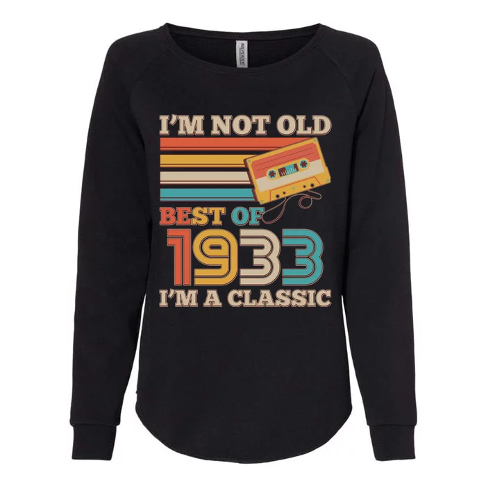 I'm Not Old Best Of 1933 I'm A Classic 90th Birthday Womens California Wash Sweatshirt