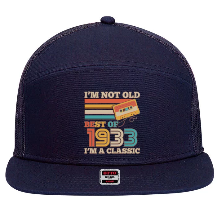 I'm Not Old Best Of 1933 I'm A Classic 90th Birthday 7 Panel Mesh Trucker Snapback Hat