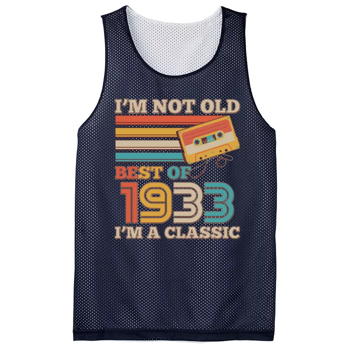 I'm Not Old Best Of 1933 I'm A Classic 90th Birthday Mesh Reversible Basketball Jersey Tank