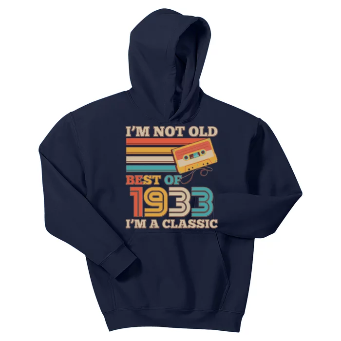 I'm Not Old Best Of 1933 I'm A Classic 90th Birthday Kids Hoodie