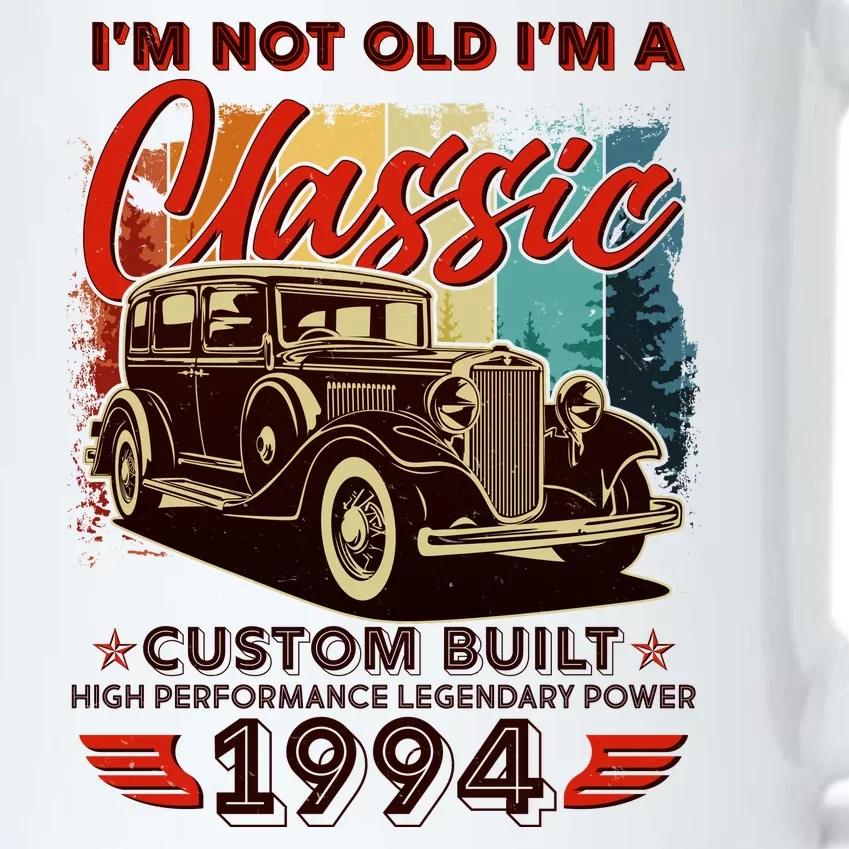 30th Birthday Im Not Old Im A Classic 1994 Custom Built Black Color Changing Mug