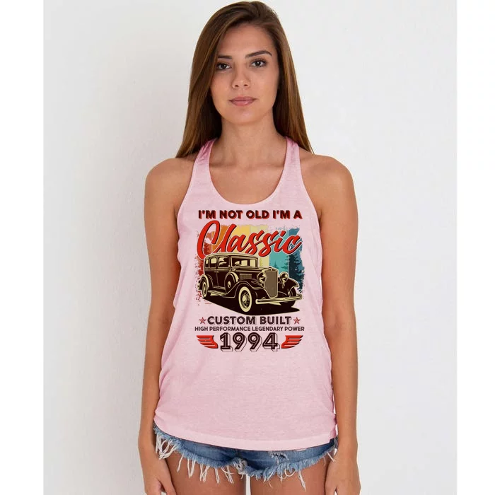 30th Birthday Im Not Old Im A Classic 1994 Custom Built Women's Knotted Racerback Tank